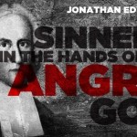 Sinners In The Hands of An Angry God by Jonathan Edwards